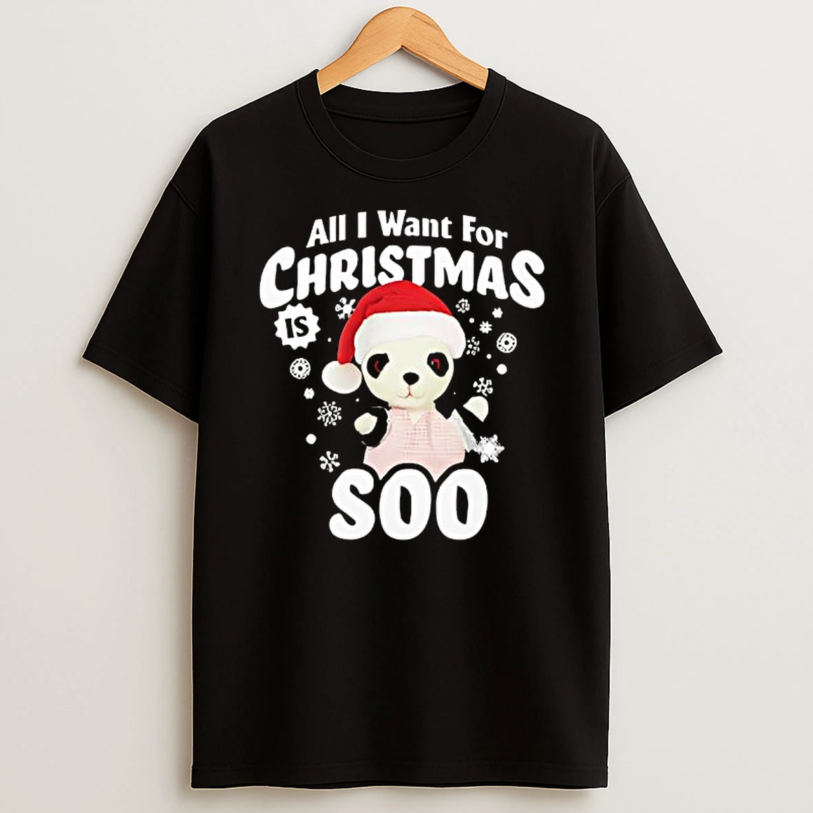 All I Want For Christmas Is Soo Shirts