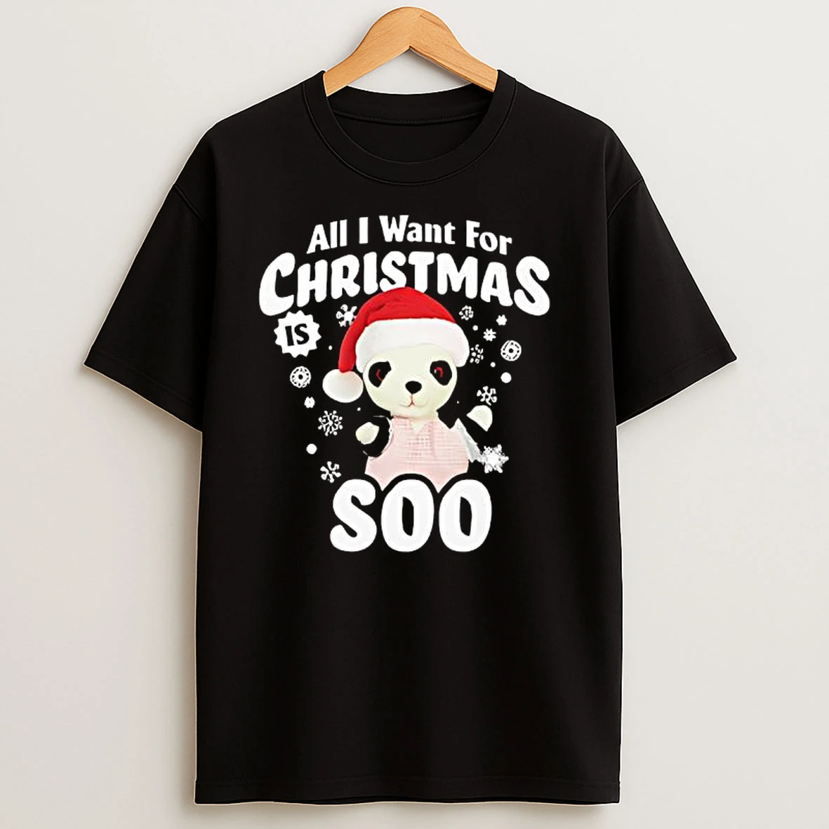 All I Want For Christmas Is Soo T Shirts