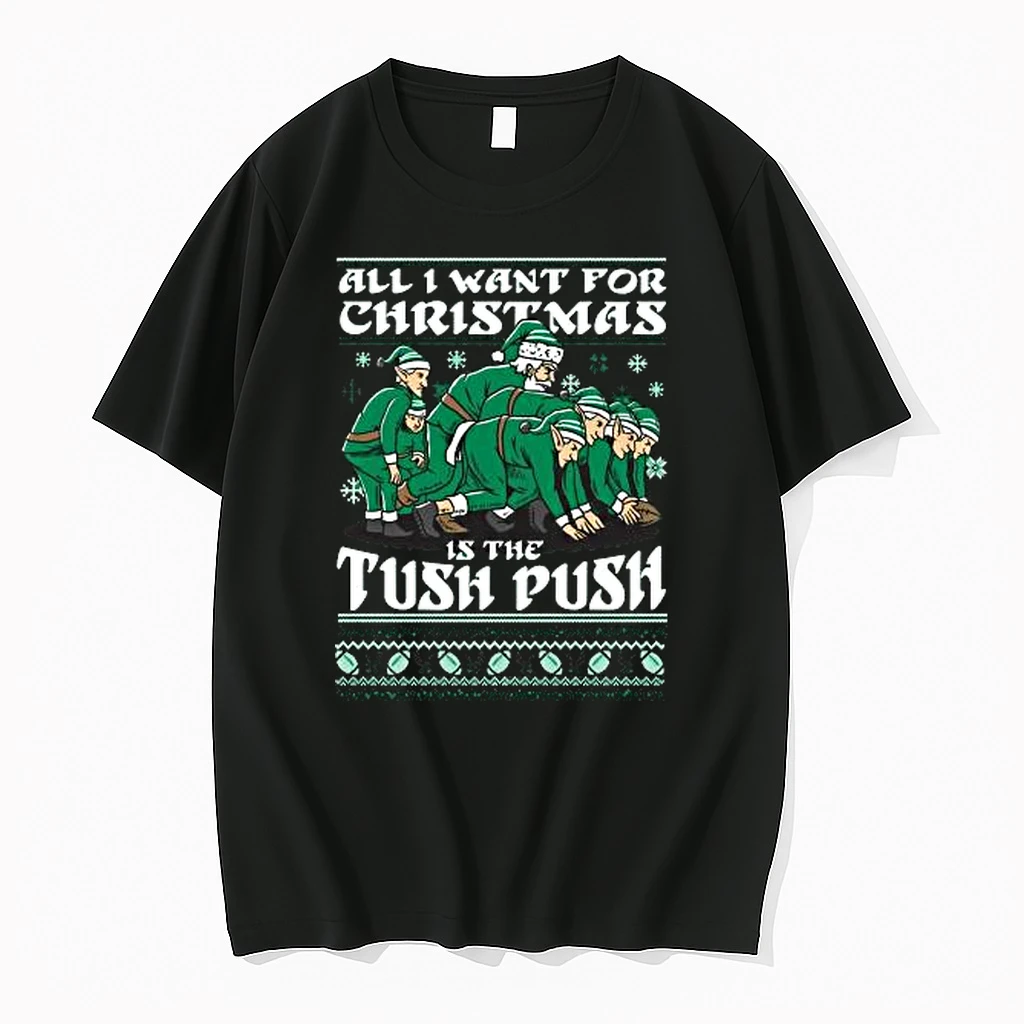 All I Want For Christmas Is The Tush Push Ugly Christmas Shirts