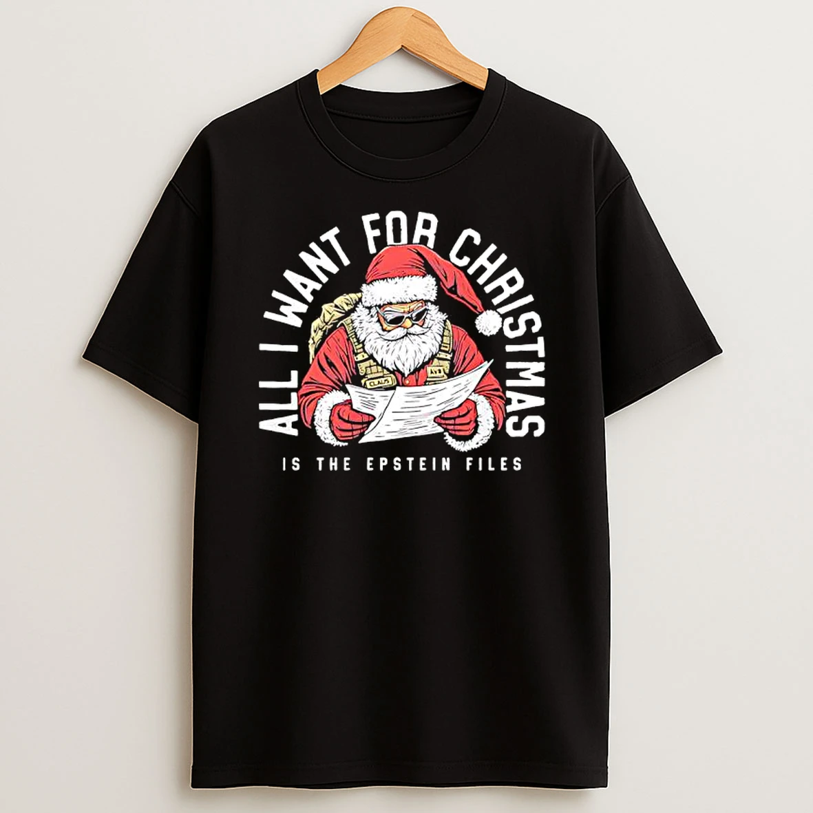 All I Want For Christmas Is The Epstein Files Santa Claus Shirts