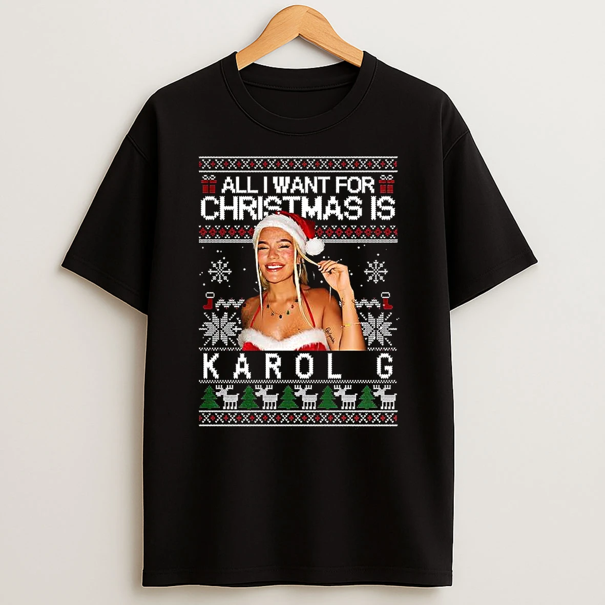 All I Want For Christmas Is Karol Ugly Shirts