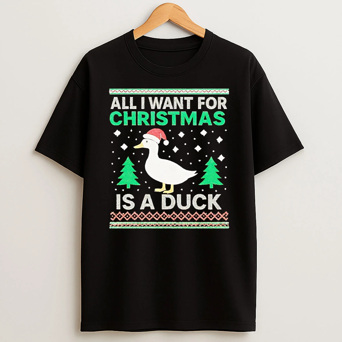 All I Want For Christmas Is A Duck Shirts