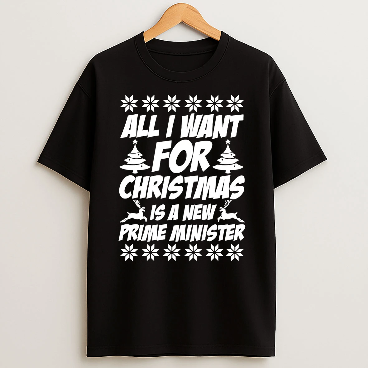 All I Want For Christmas Is A New Prime Minister Shirts