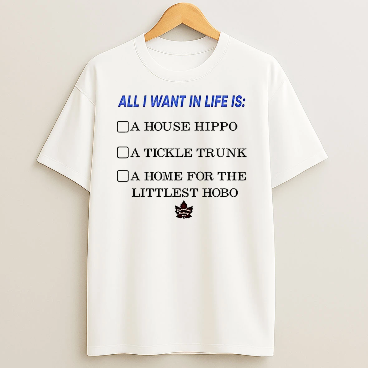 All I Want In Life Is Canadian Shirts