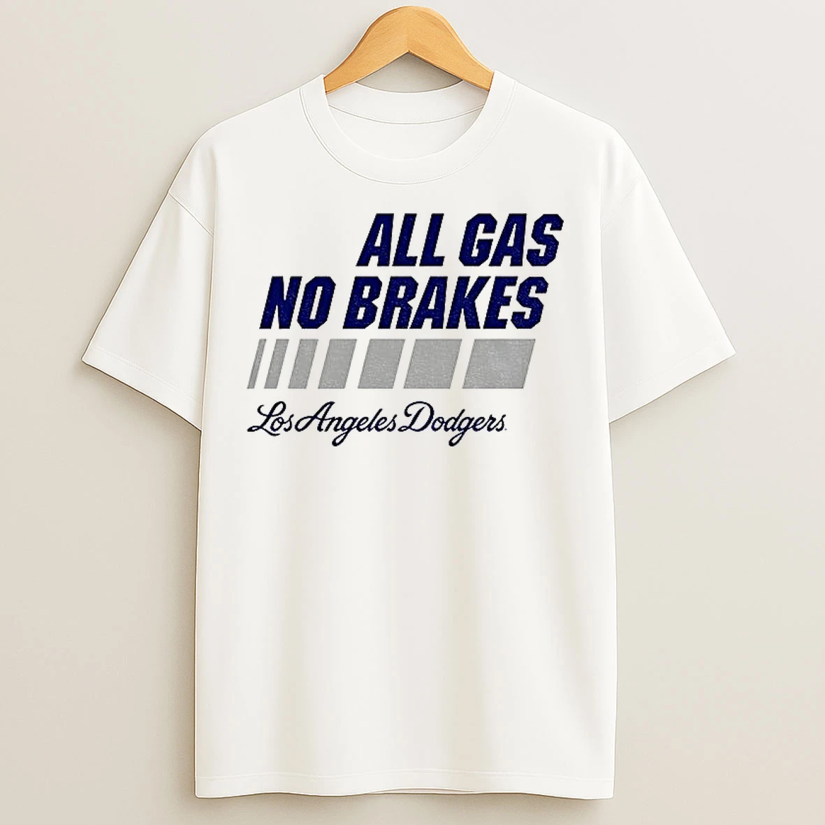 All Gas No Brakes Los Angeles Dodgers Back 2 Back Champions Mlb World Series T Shirts