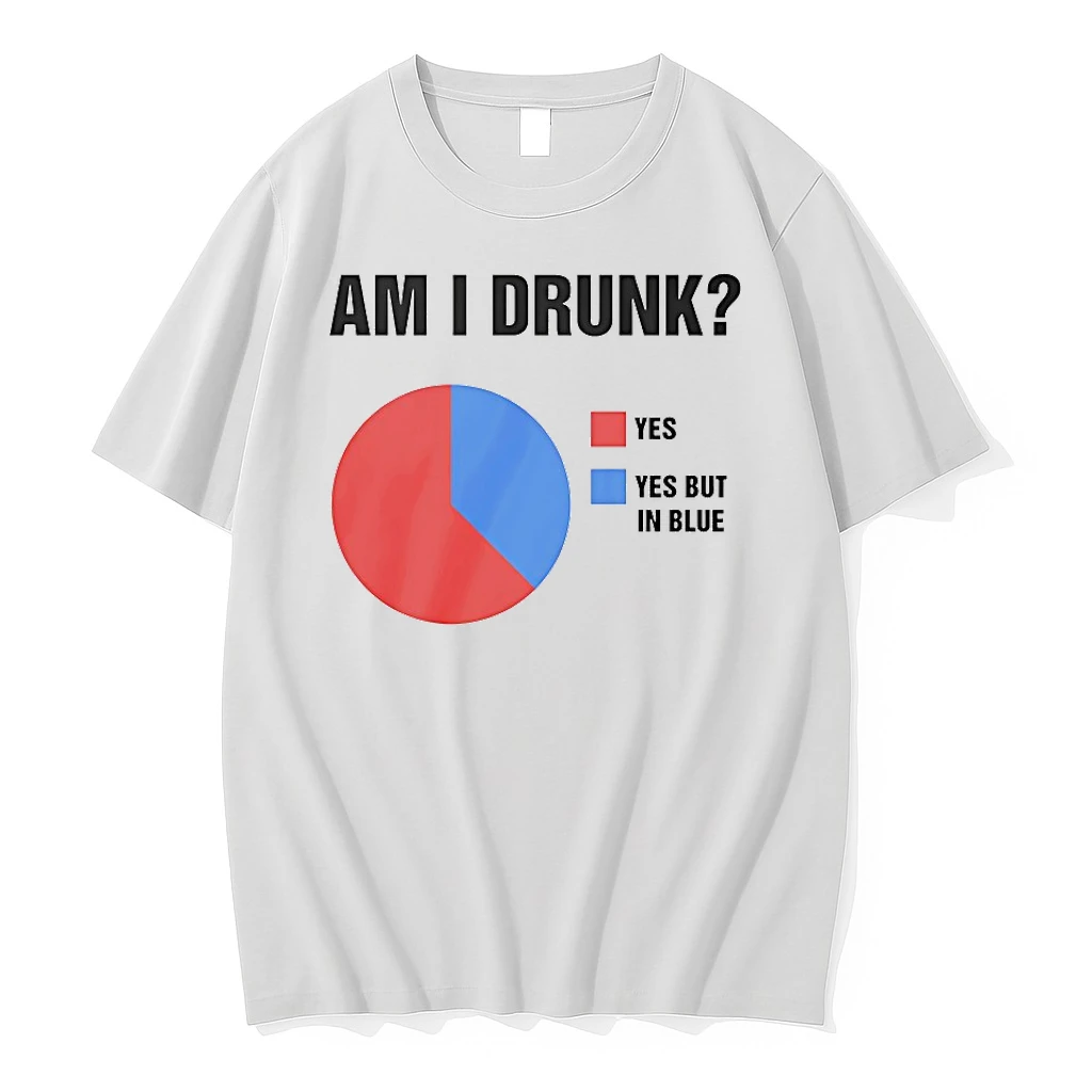 Am I Drunk Yes Yes But In Blue Shirts