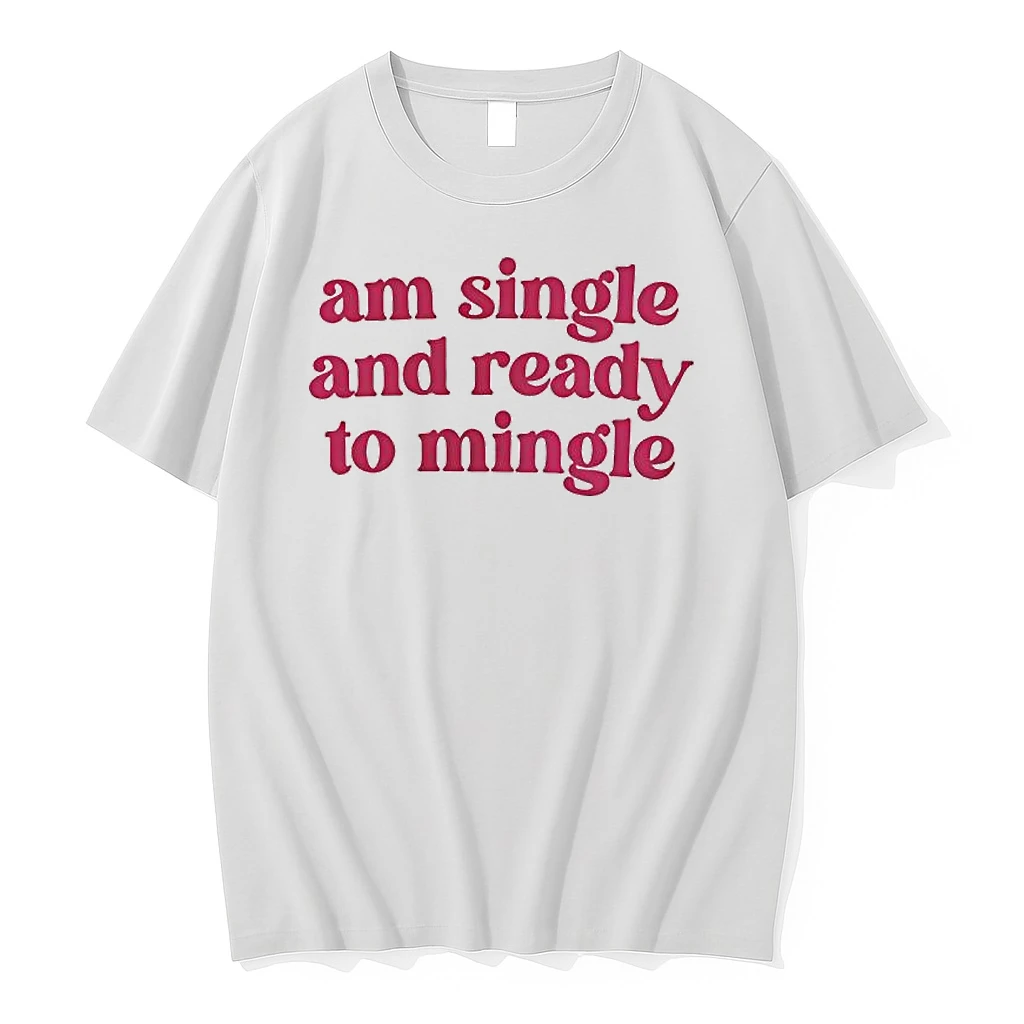 Am Single And Ready To Mingle Shirts