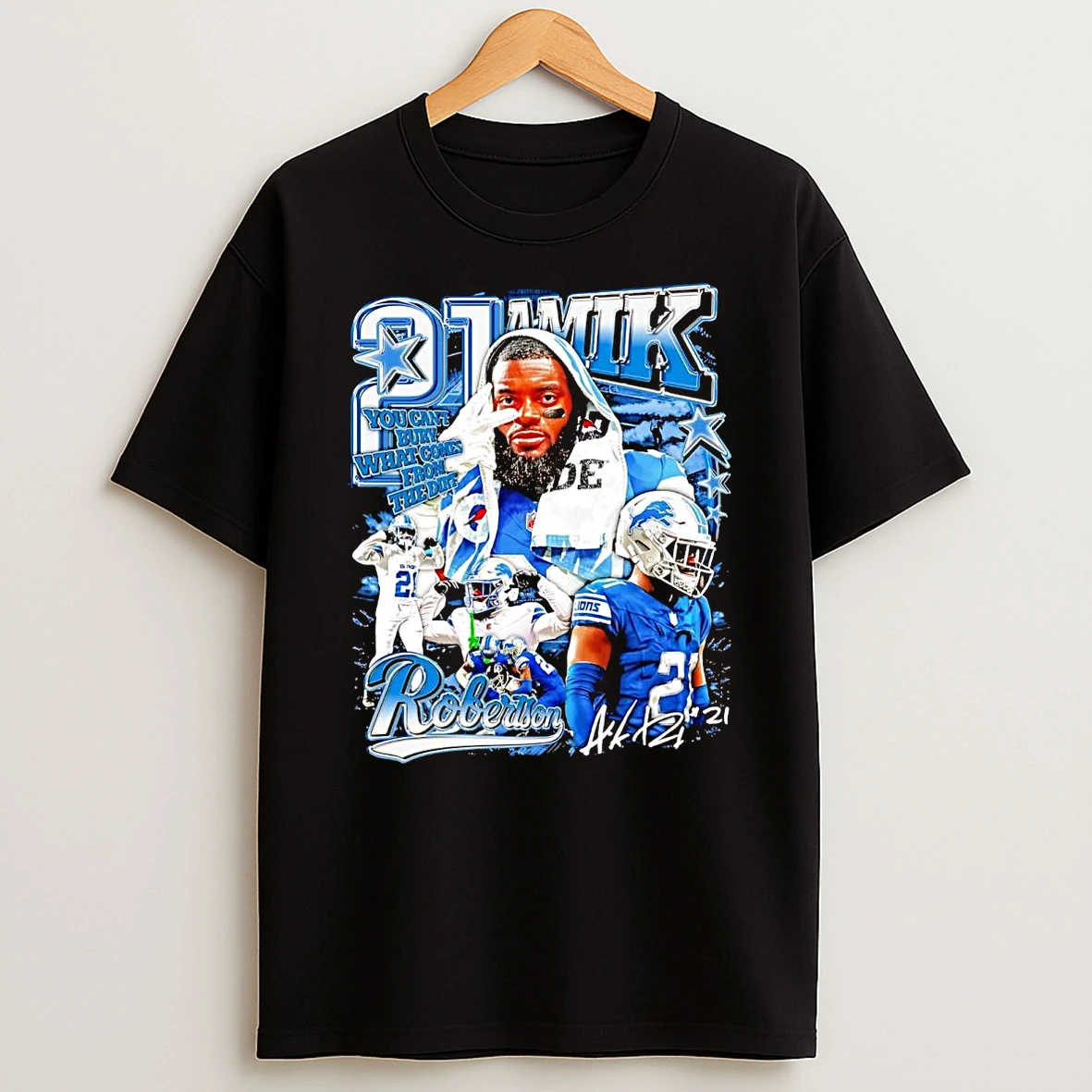 Amik Robertson You Cant Bury What Comes From The Dirt Detroit Lions Shirts