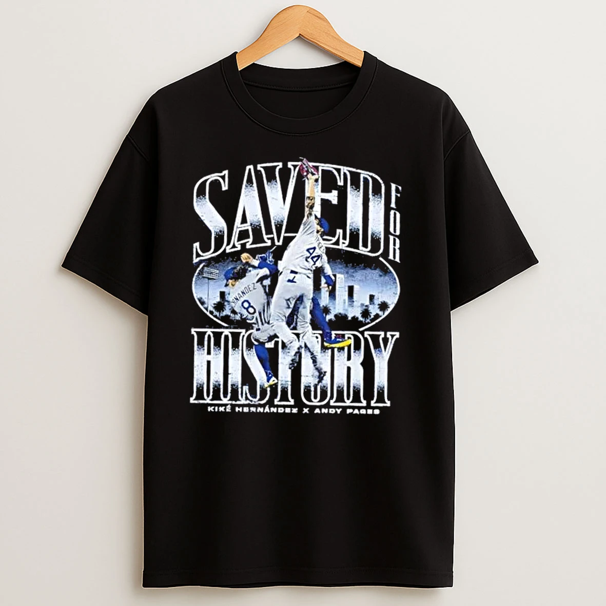 Andy Pages Los Angeles Dodgers Saved For History T Shirts