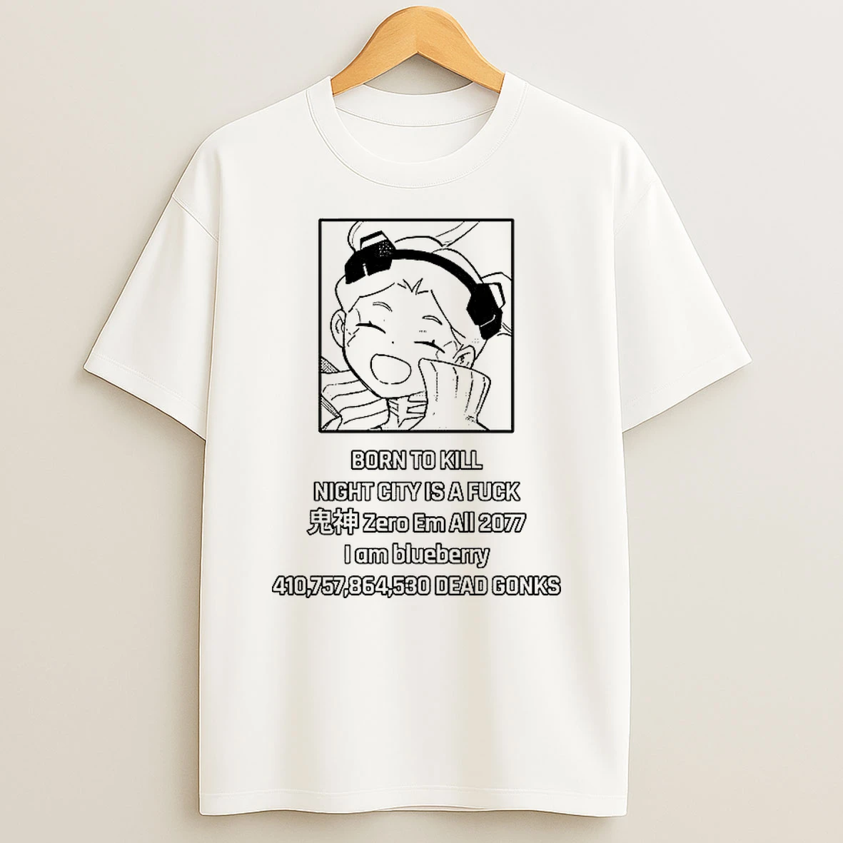 Anime Born To Kill Night City Is A Fuck Zero Em All 2077 I Am Blueberry Shirts