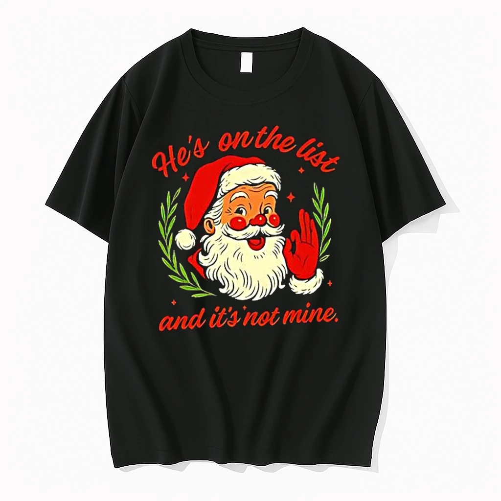 Anti Trump Santa Claus Hes On The List And Its Not Mine Shirts