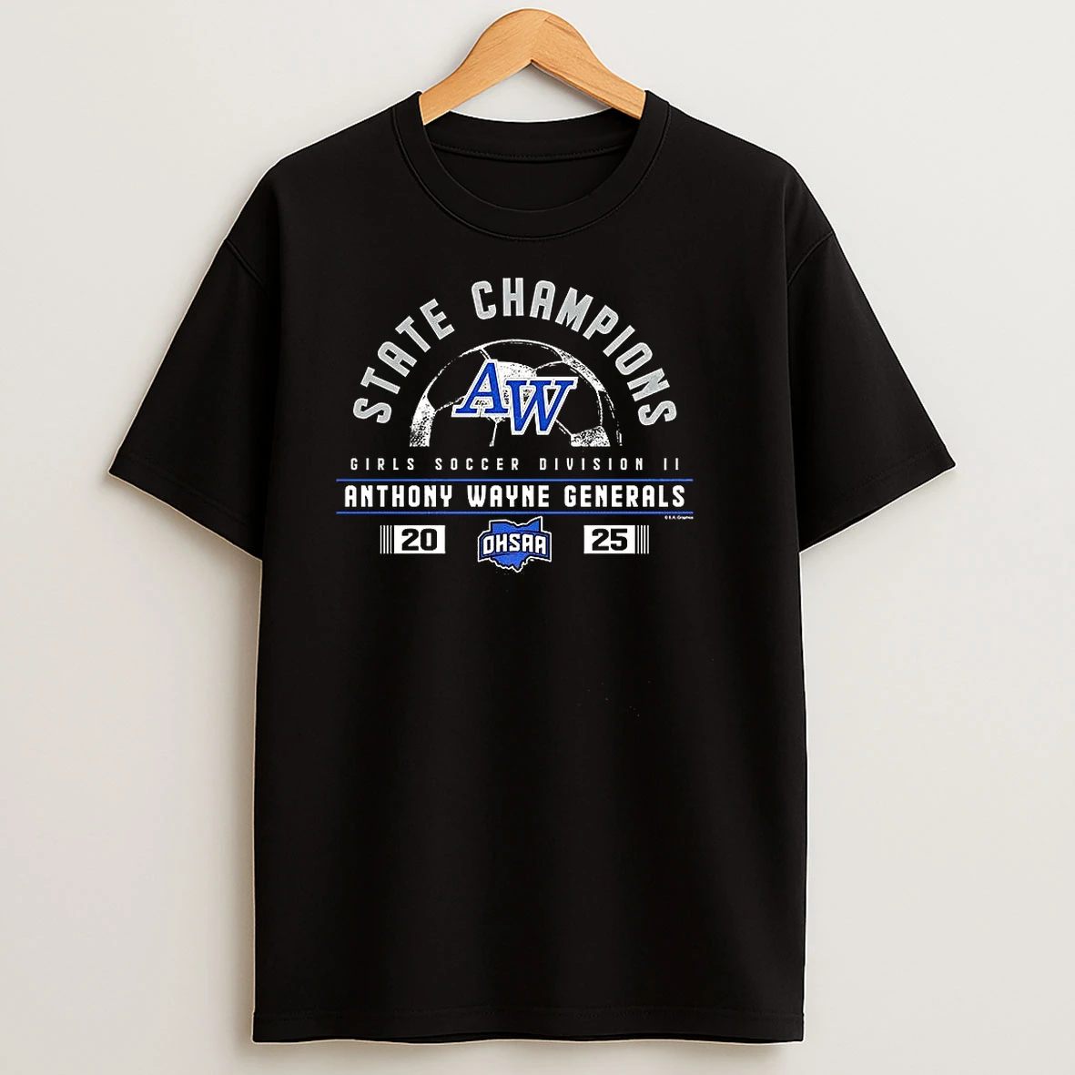Anthony Wayne Generals 2025 Ohsaa Girls Soccer Division 2 State Champions T Shirts
