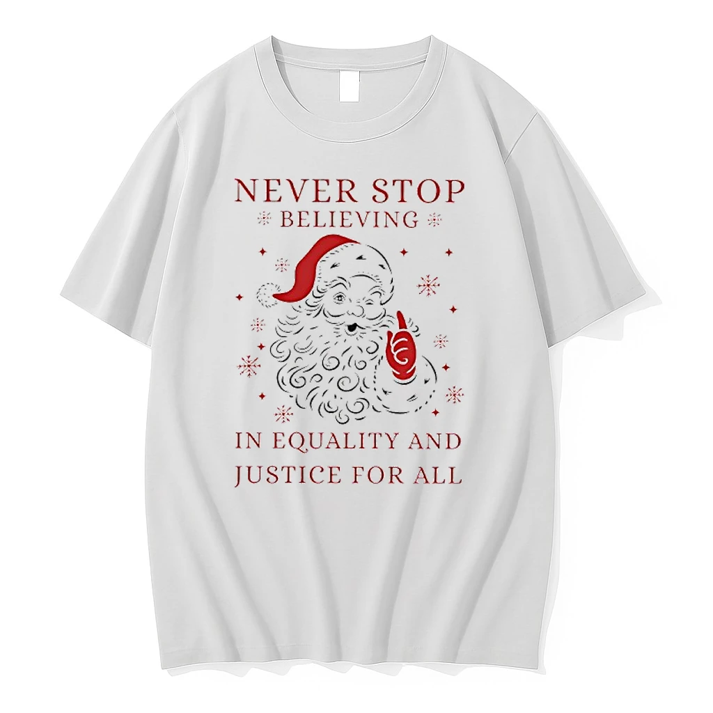 Anti Trump Never Stop Believing In Justice For All Santa Christmas Shirts