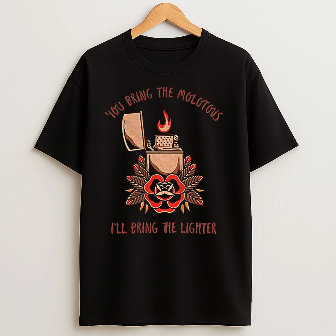 Antifa You Bring The Molotovs Ill Bring The Lighter T Shirts