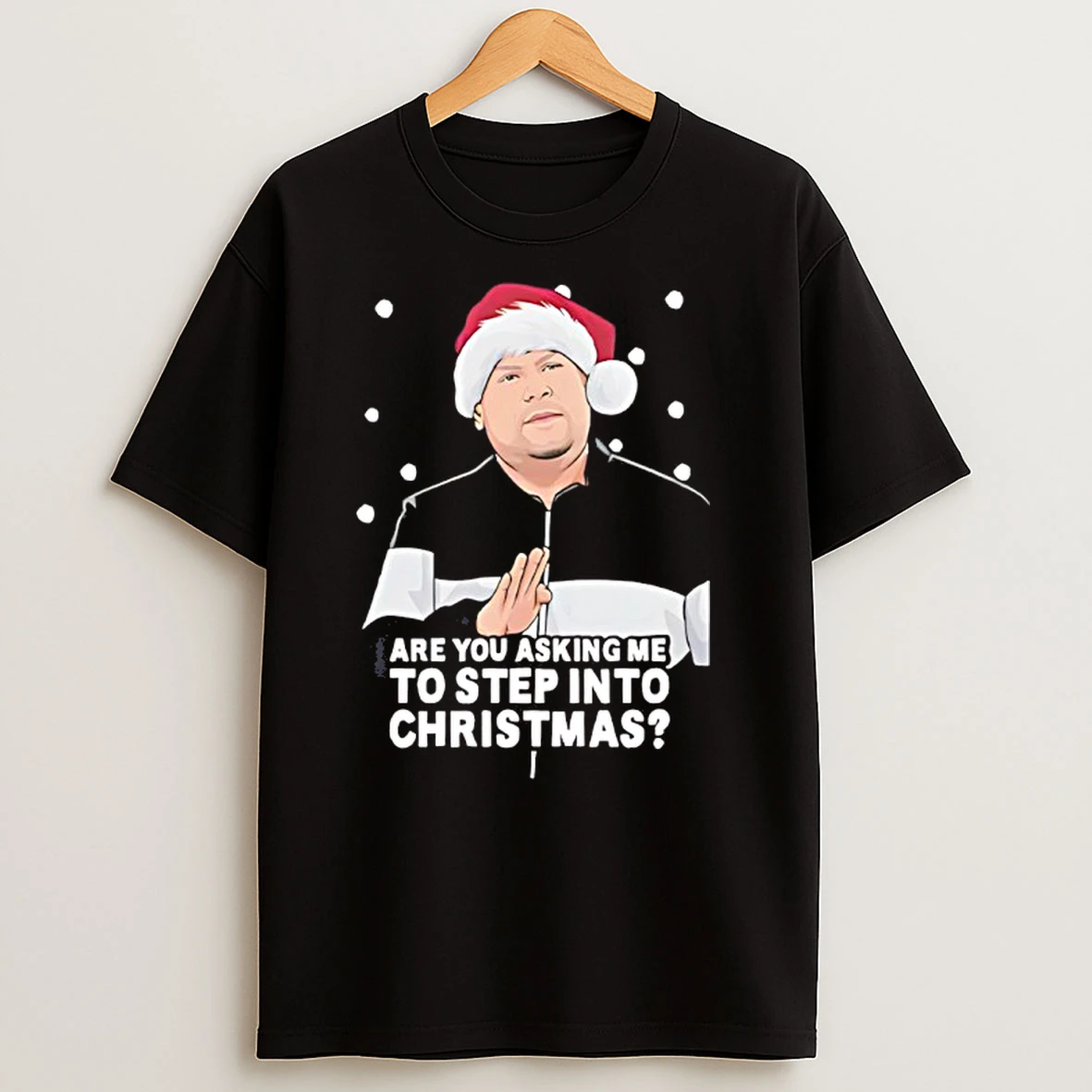 Are You Asking Me To Step Into Christmas Gavin And Stacey T Shirts