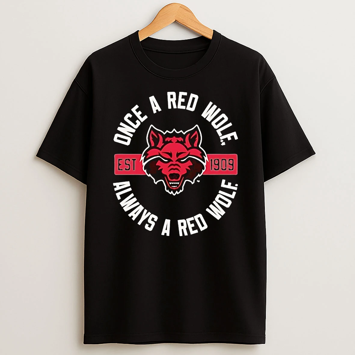 Arkansas State Red Wolves Once A Red Wolf Always A Red Wolf Shirts