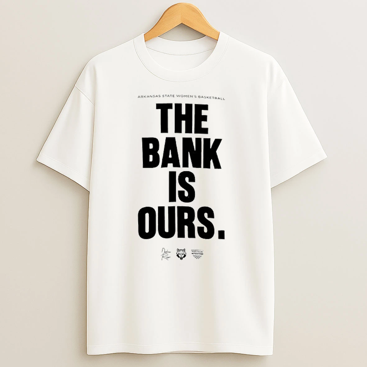 Arkansas State Womens Basketball Team The Bank Is Ours Shirts