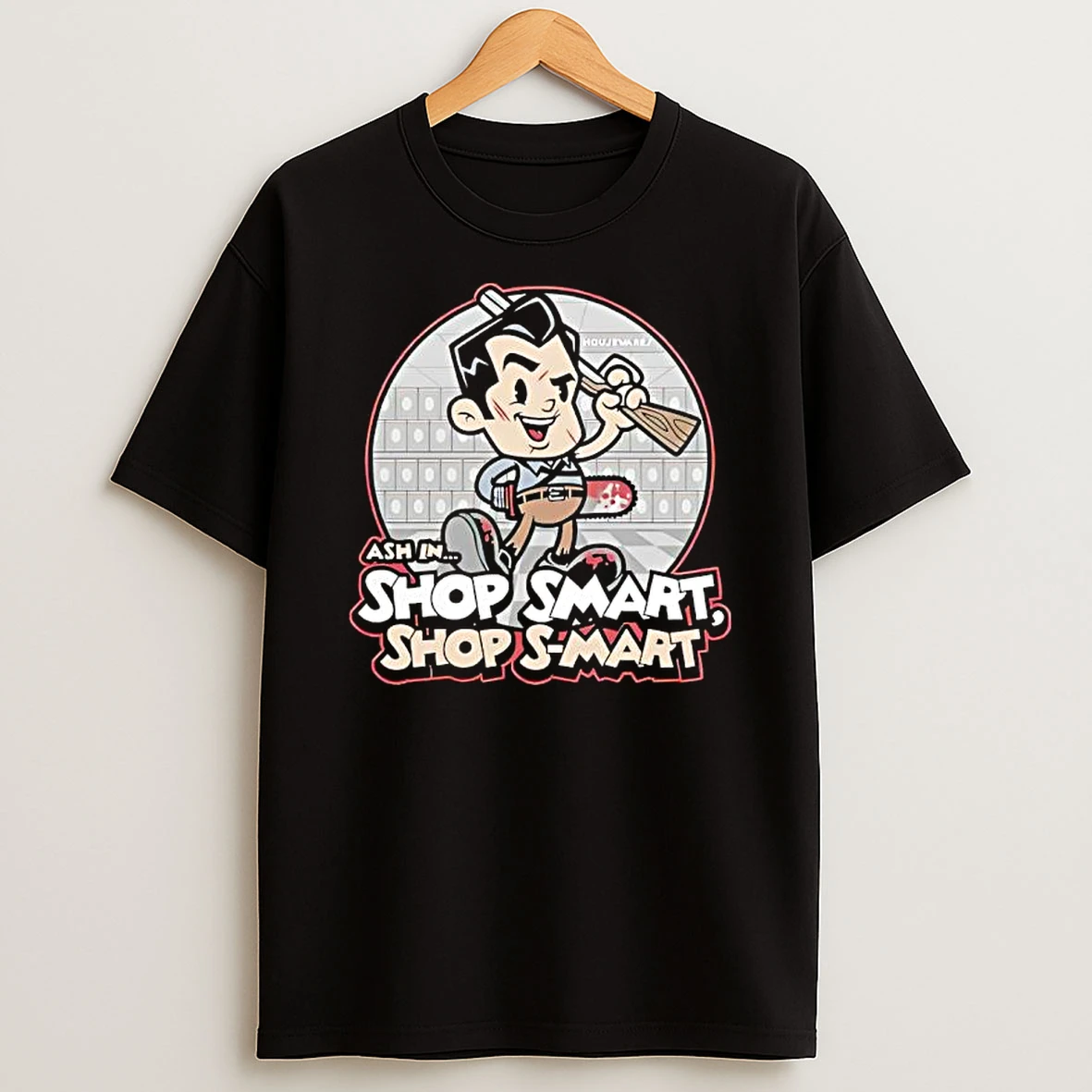 Ash Williams Shop Smart Shop S Mart Shirts