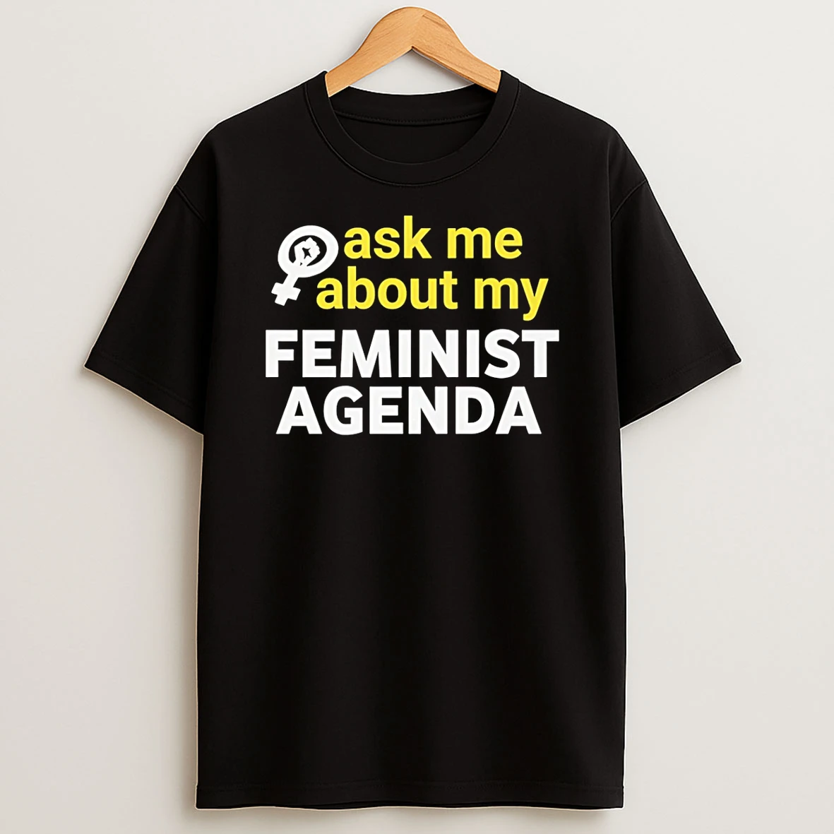 Ask Me About Feminist Agenda Shirts