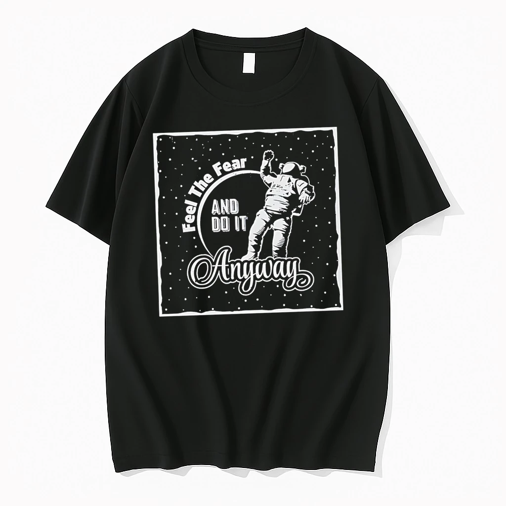 Astronaut Motivation Feel The Fear And Do It Anyway Retro Shirts
