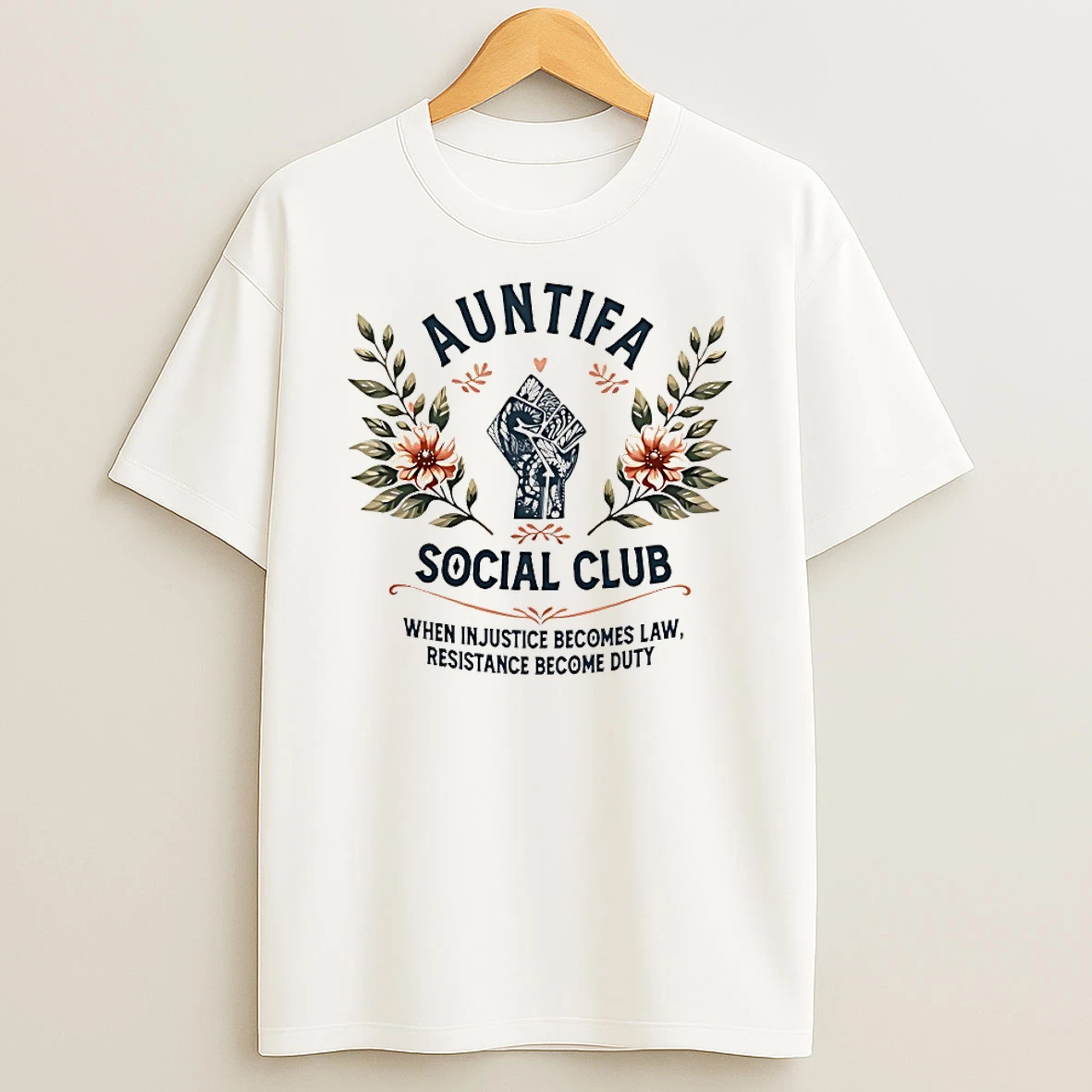 Auntifa Social Club When In Justice Becomes Law Resistance Become Duty Shirts