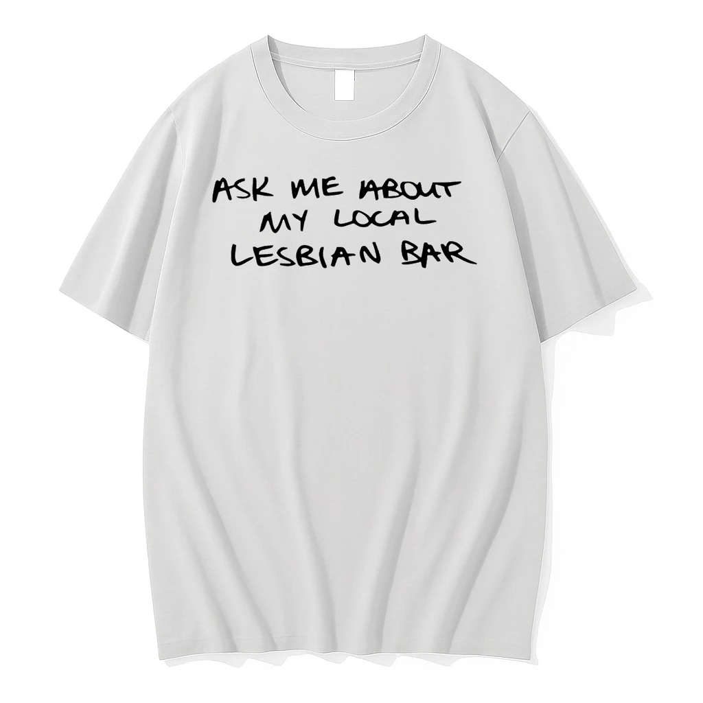 Austa Clausen Ask Me About My Local Lesbian Bar Shirts