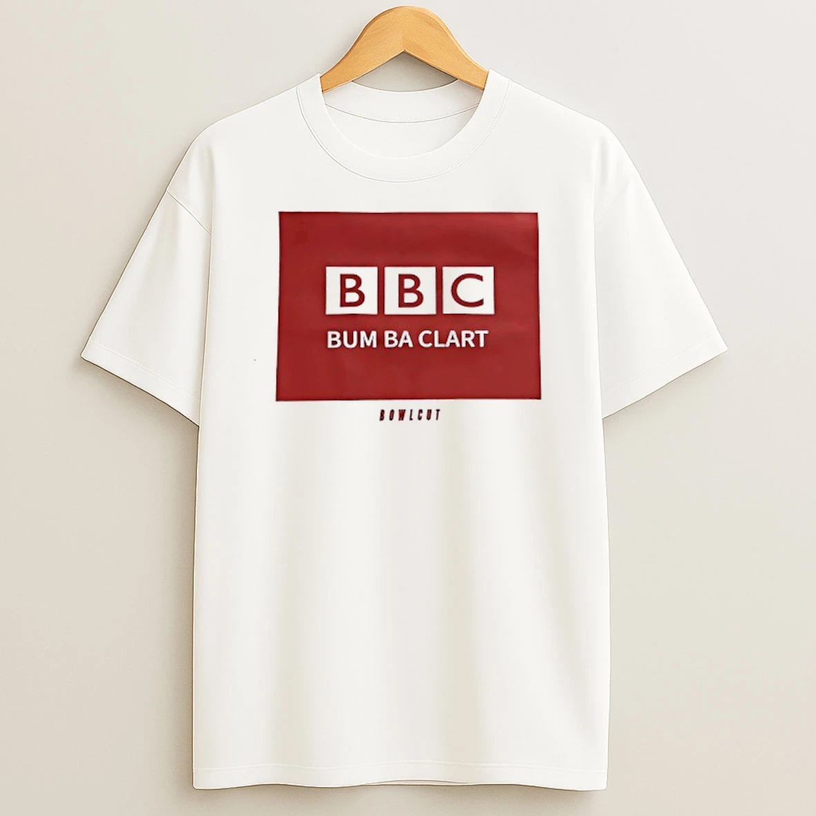 Bbc Bum Ba Clart Bowlcut T Shirts