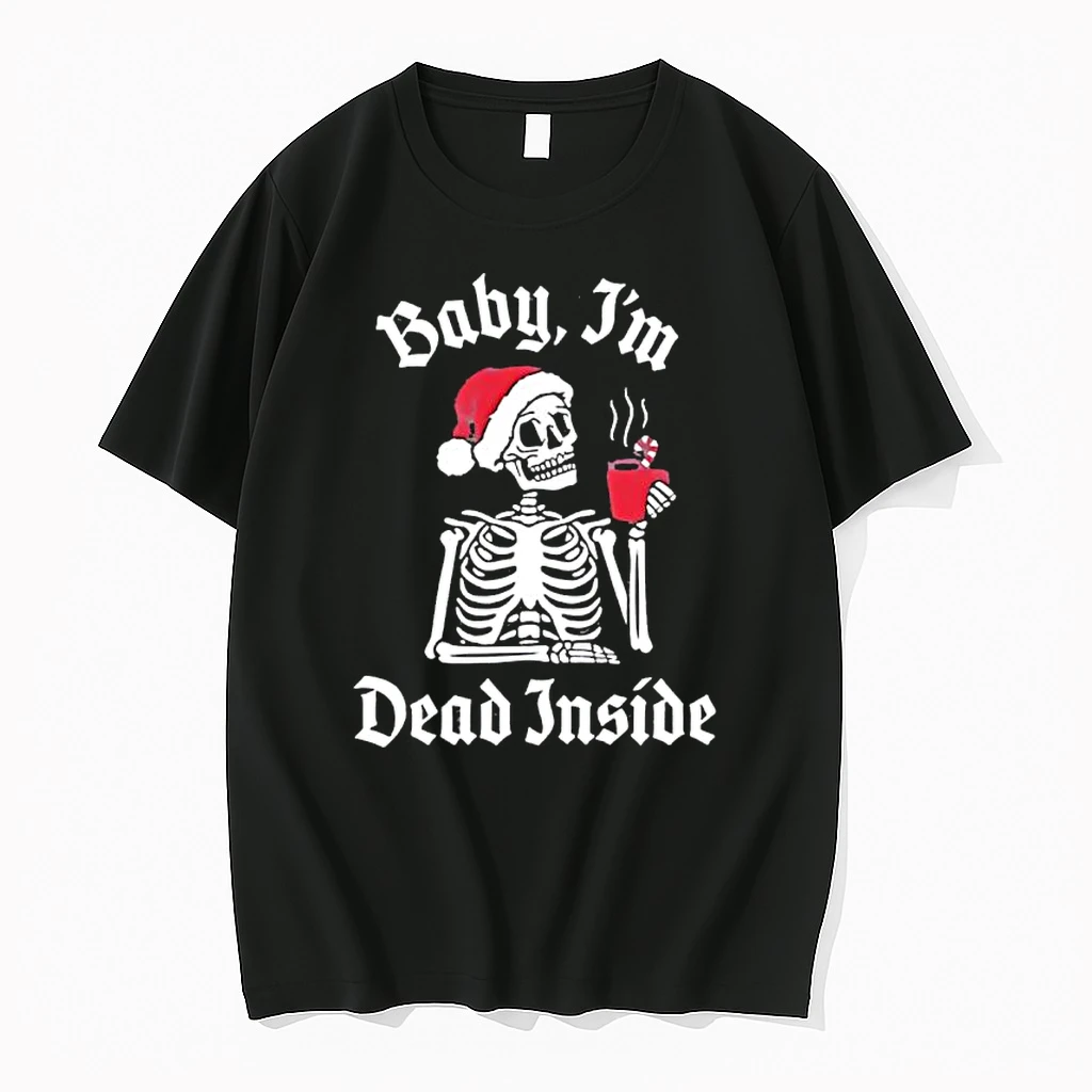 Baby Im Dead Inside Christmas Skeleton Black Shirts