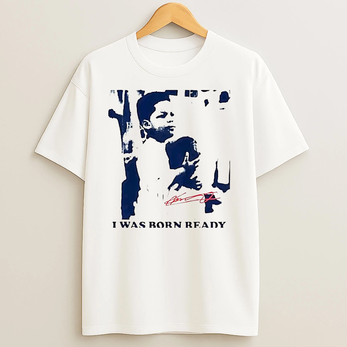 Baby Vladdy I Was Born Ready Signature T Shirts