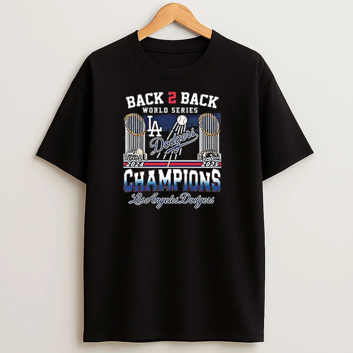 Back 2 Back World Series 2024 2025 Los Angeles Dodgers T Shirts