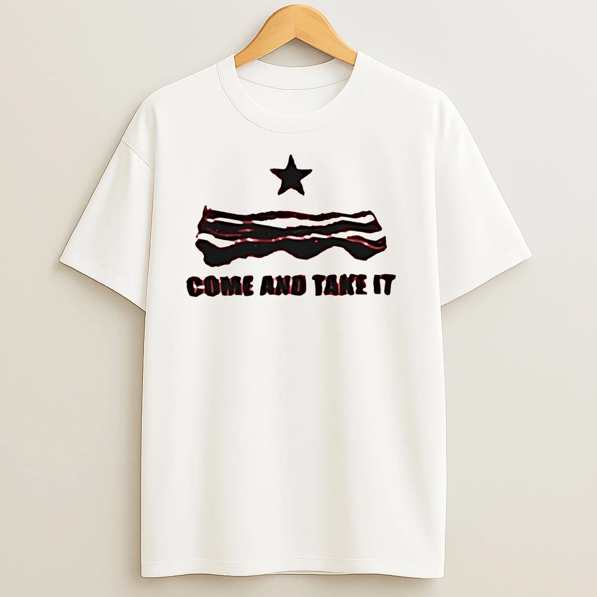 Bacon Come And Take It T Shirts
