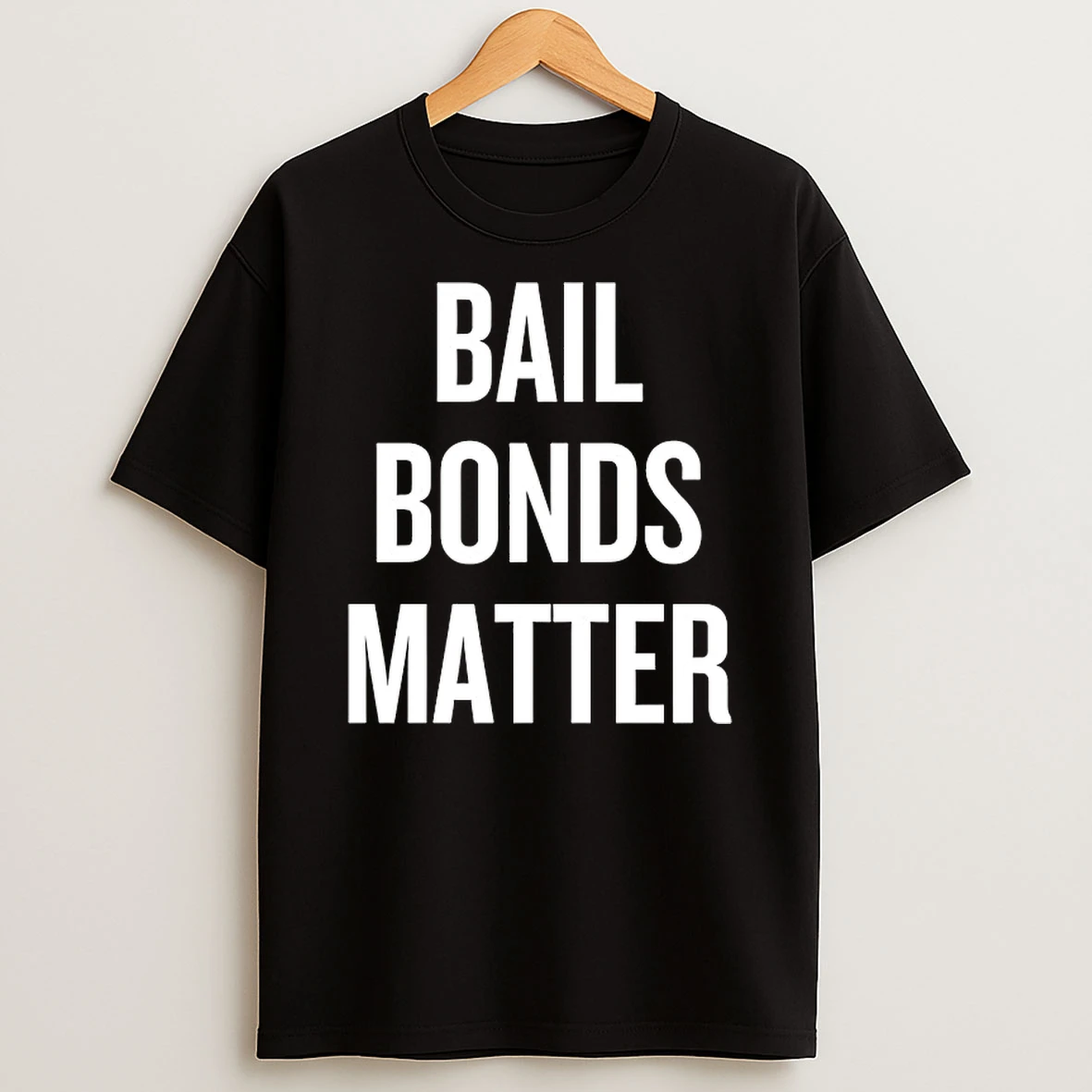 Bail Bonds Matter Shirts