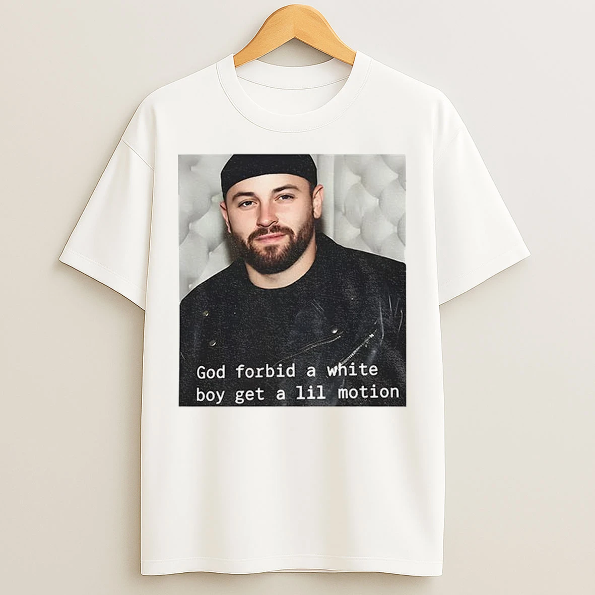 Baker Mayfield God Forbid A White Boy Get A Lil Motion Funny Football T Shirts