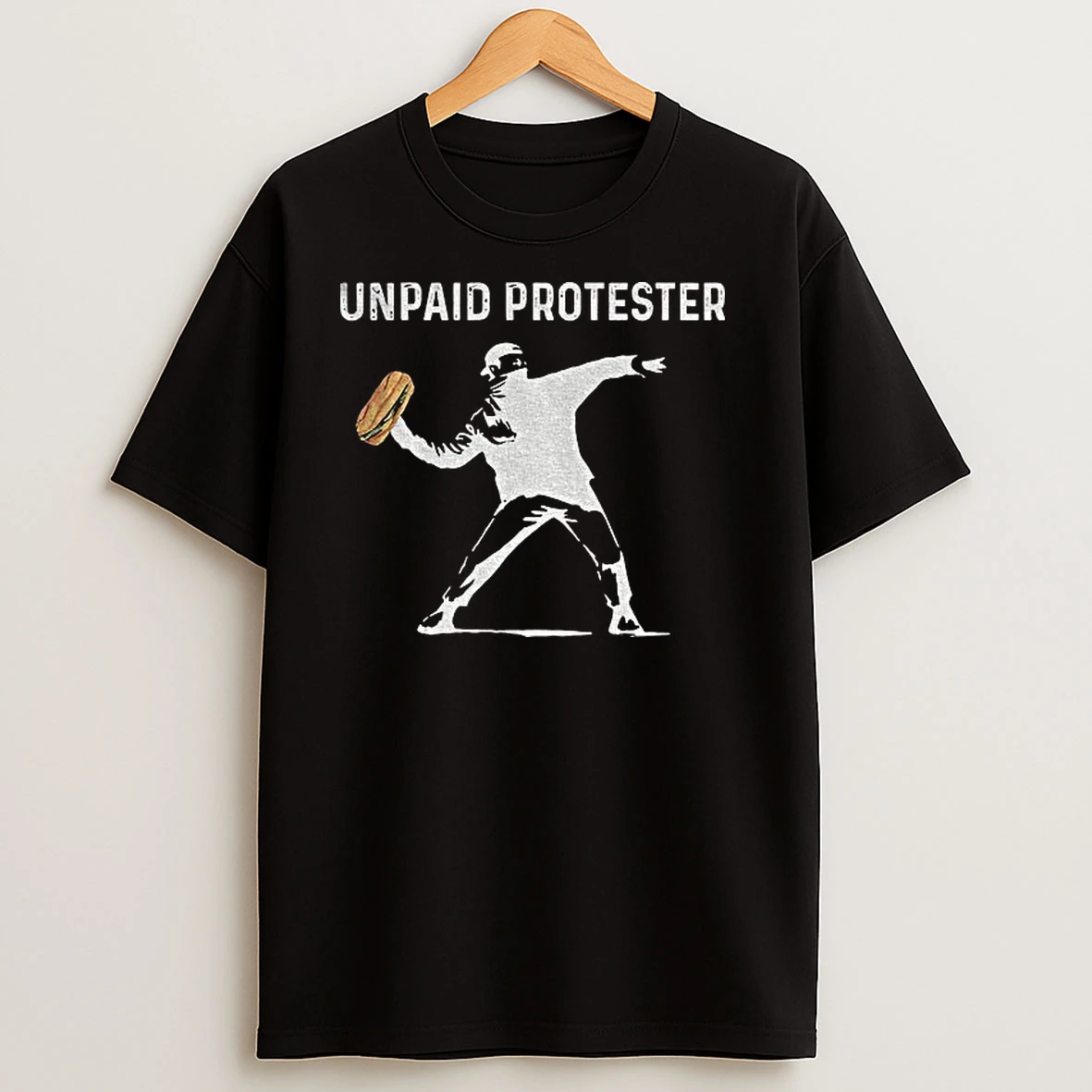 Banksy Inspired Protest Dc Sandwich Thrower Unpaid Protester T Shirts