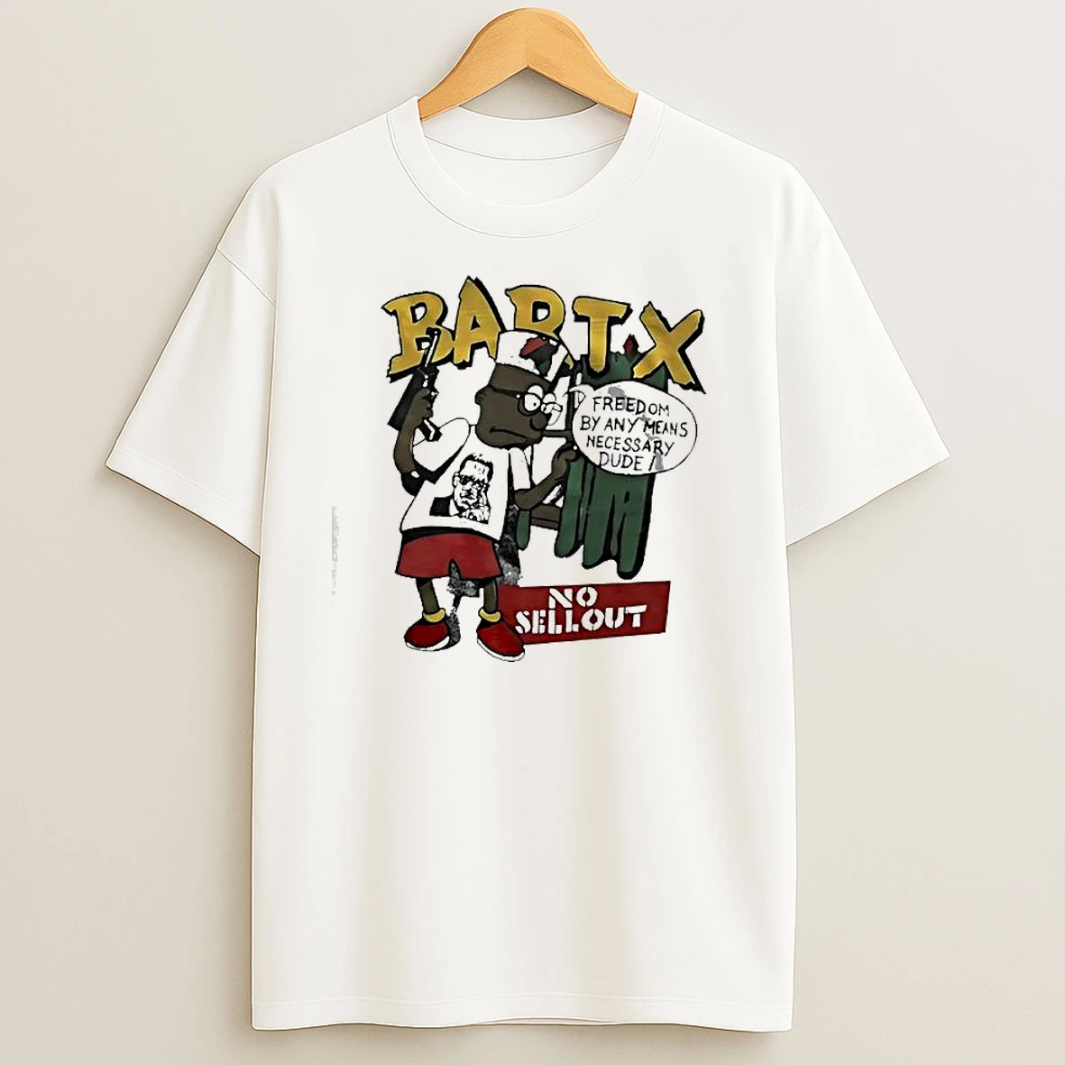 Bartx No Sellout Freedom By Any Means Necessary Dude T Shirts