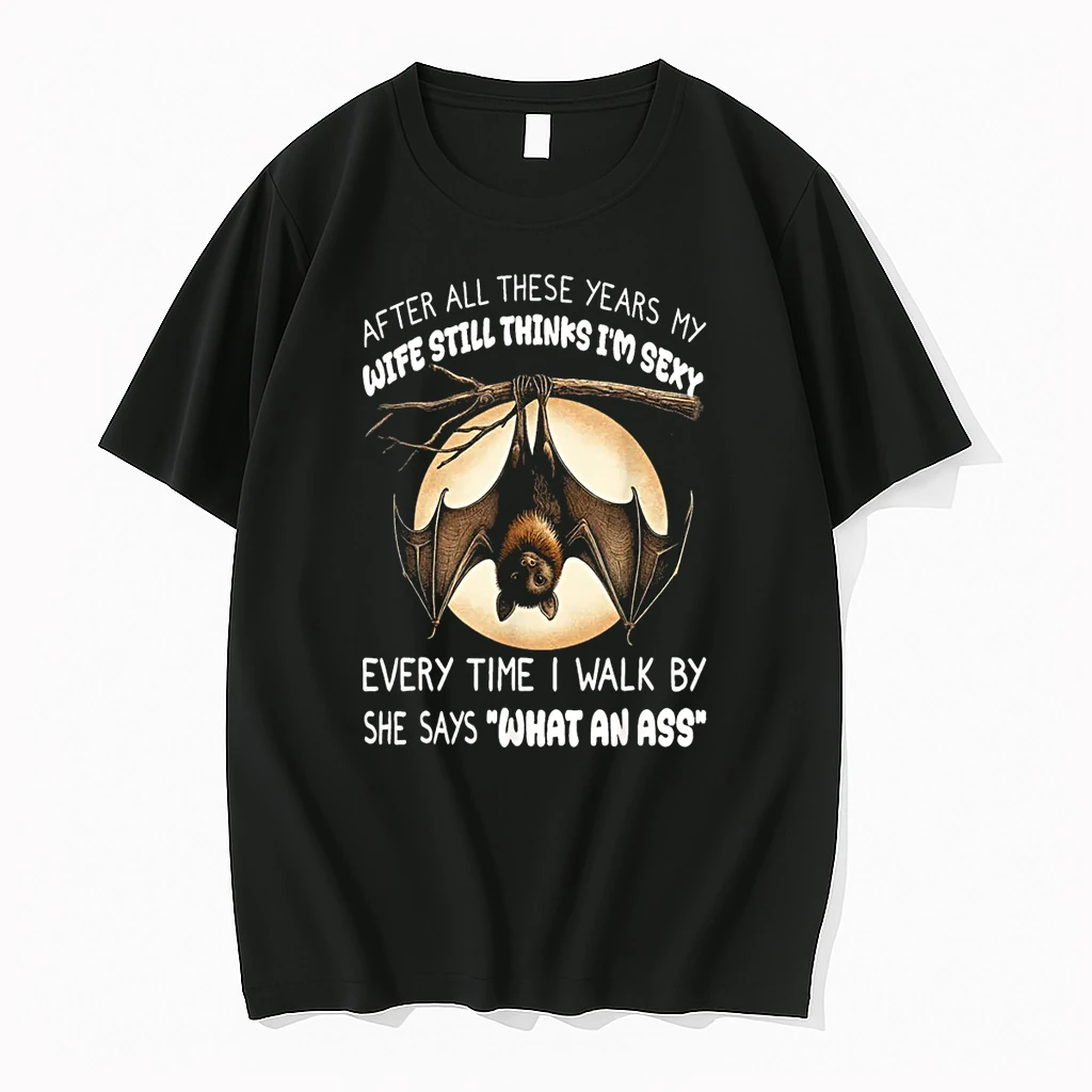 Bat After All These Years My Wife Still Thinks Im Sexy Shirts