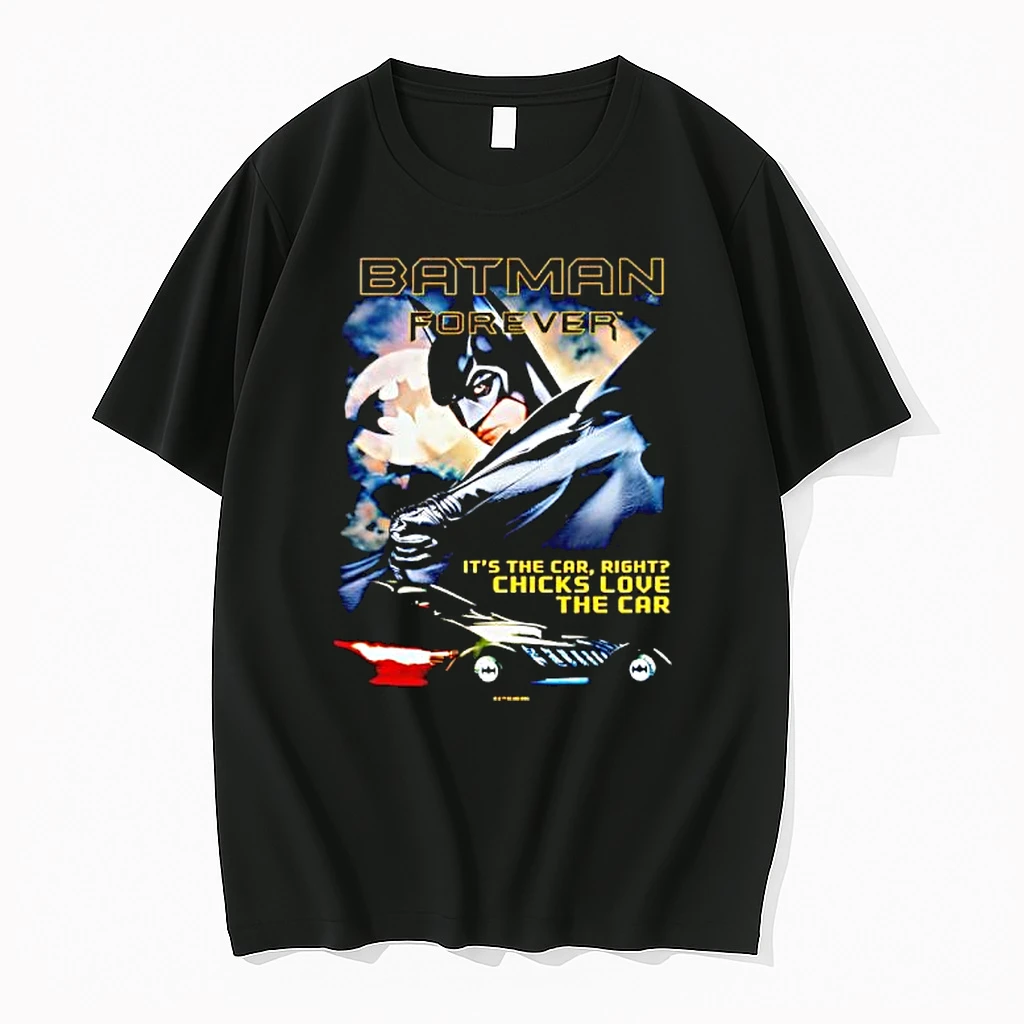 Batman Forever Dark Knight Its The Car Right Chicks Love The Car Shirts