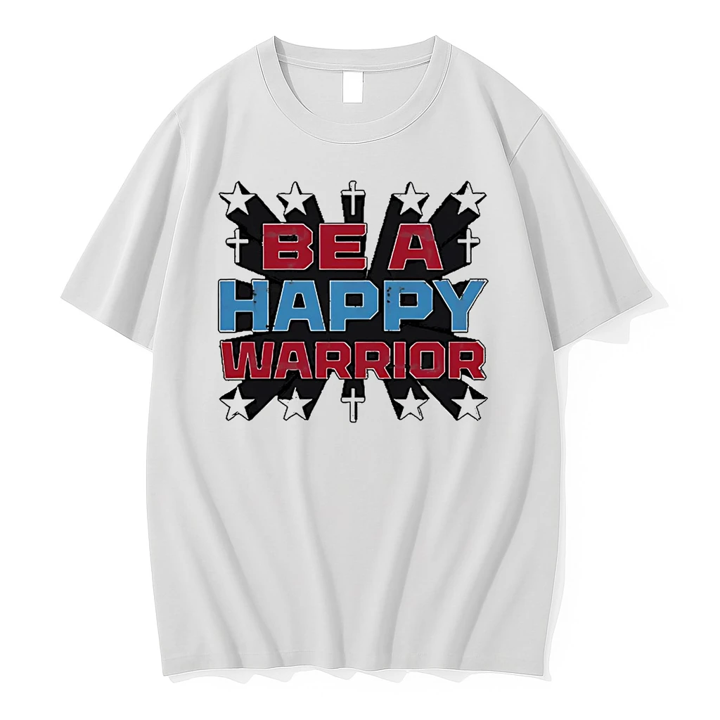 Be A Happy Warrior Shirts