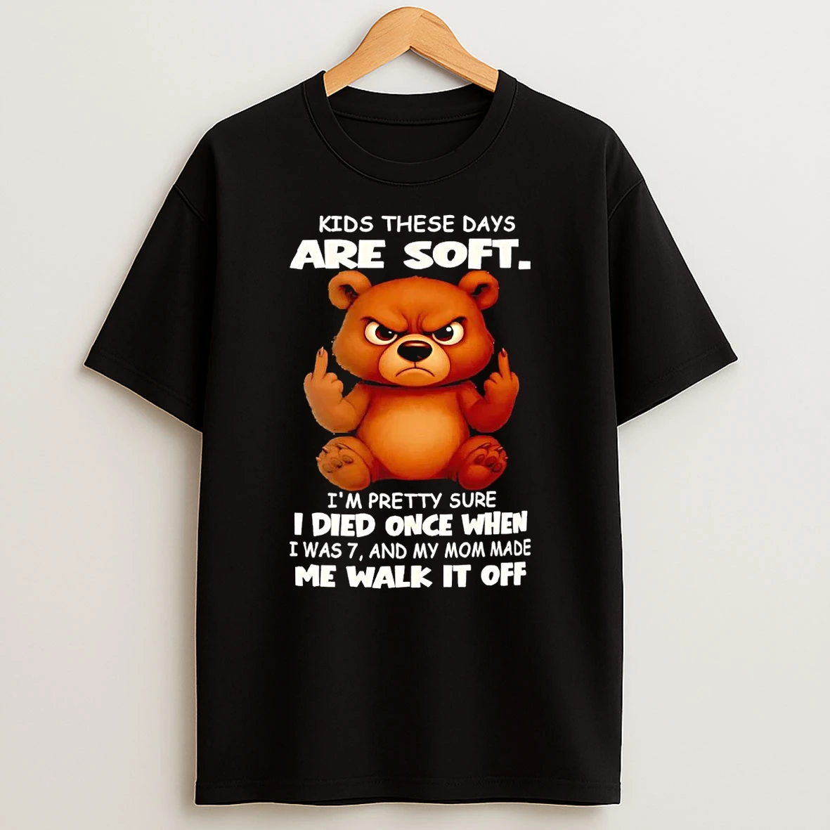 Bear Kids These Days Are Soft Im Pretty Sure Shirts