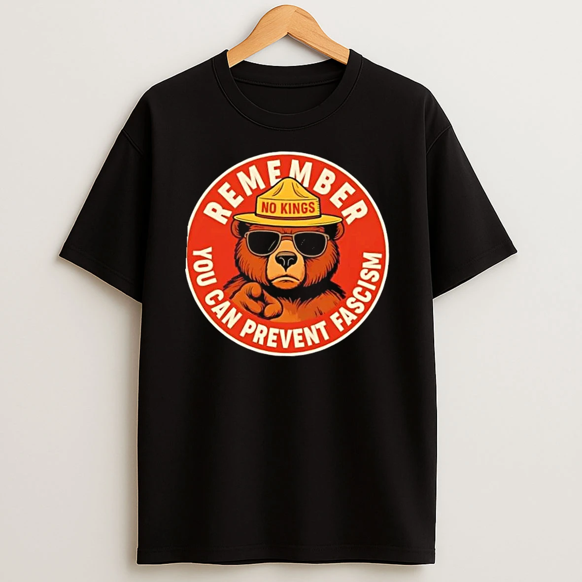 Bear No Kings America Remember You Can Prevent Fascism Shirts