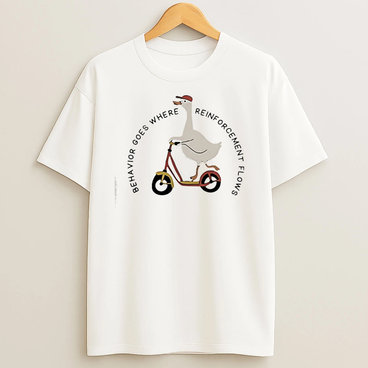 Behavior Goes Where Reinforcement Flows T Shirts