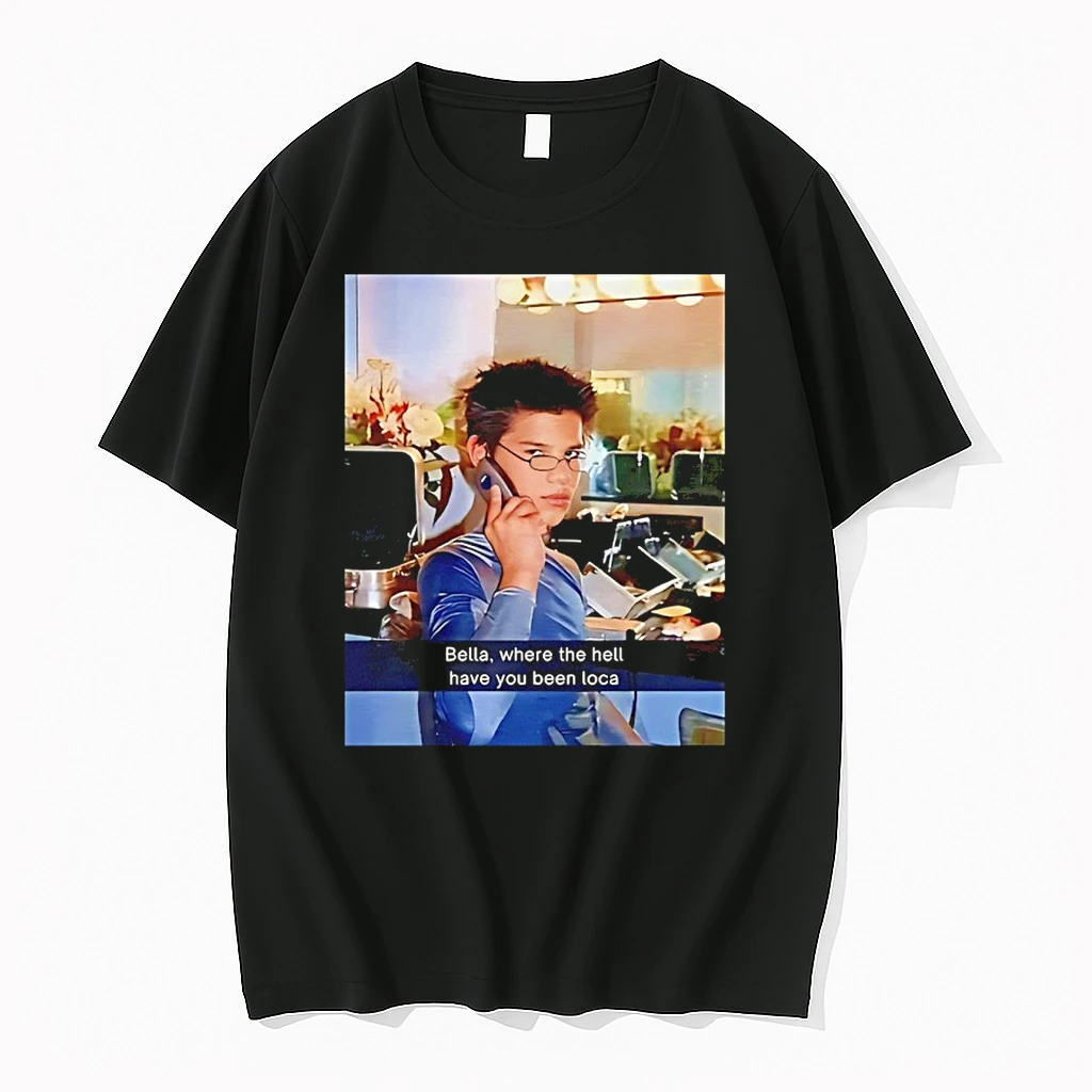 Bella Where The Hell Have You Been Loca Twilight Photo Shirts