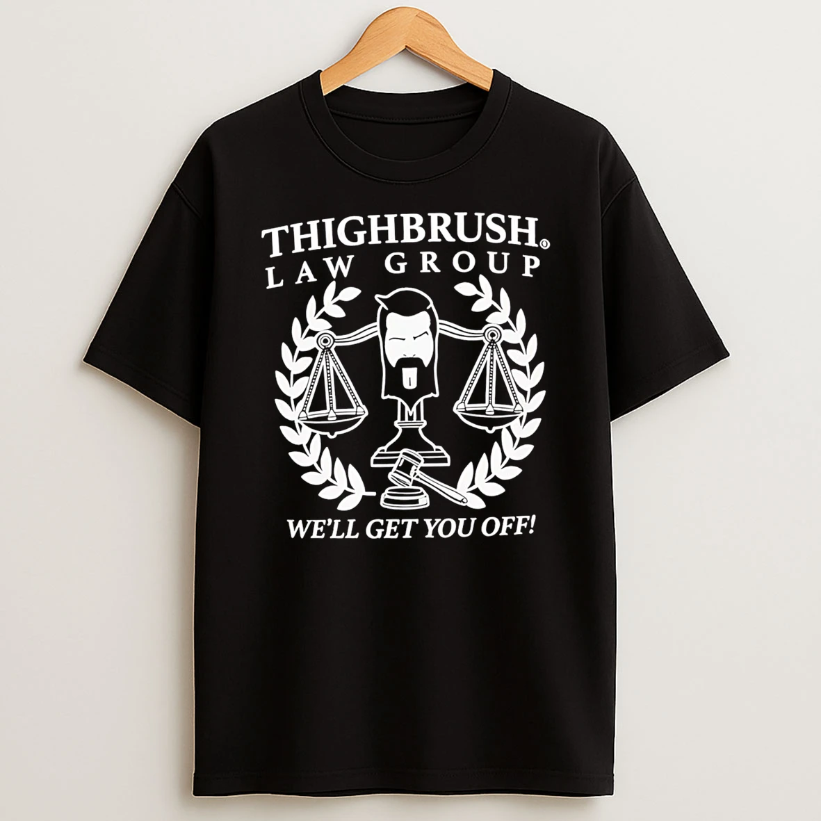 Best Thighbrush Law Group Well Get You Off Shirts