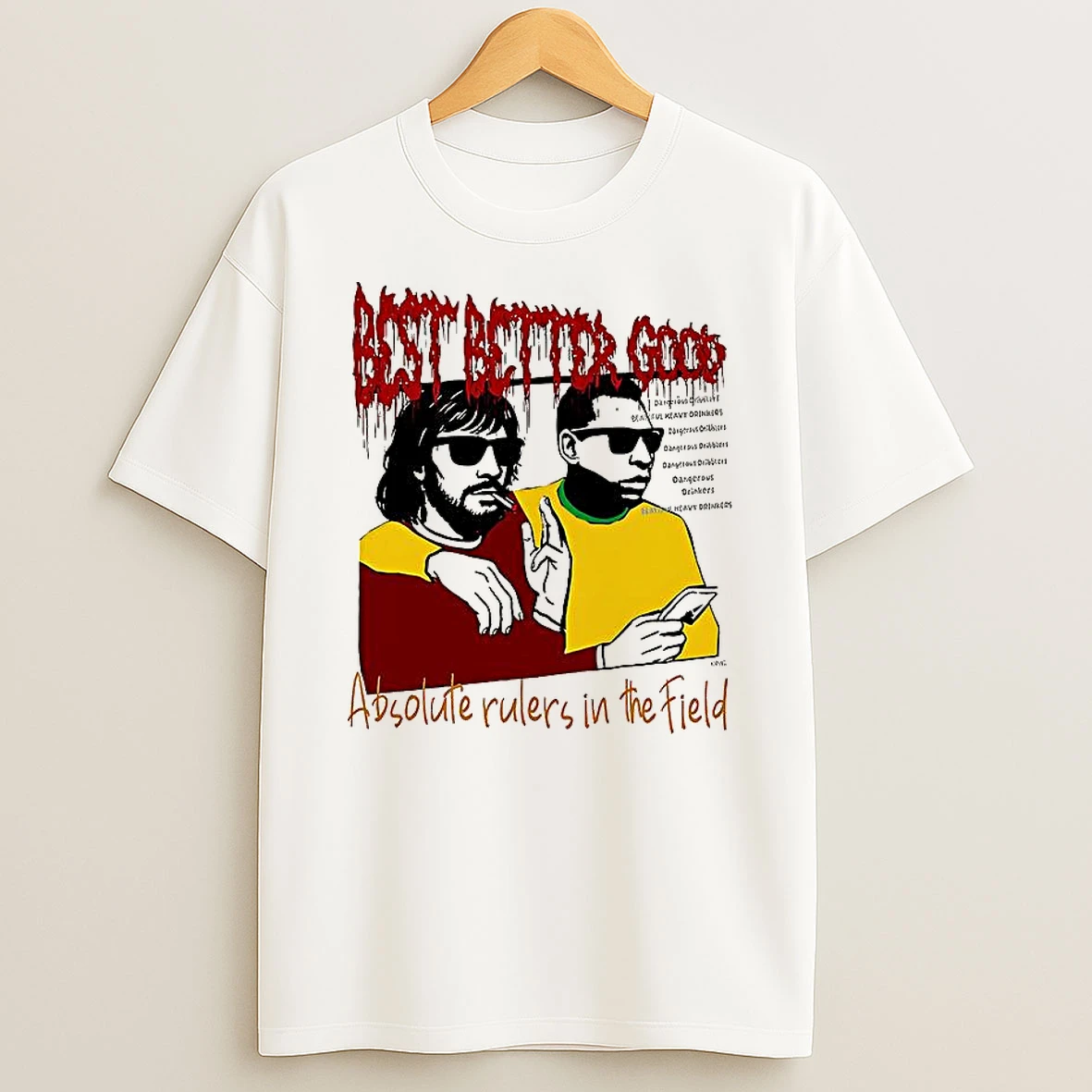 Best Better Good Absolute Rulers In The Field Shirts