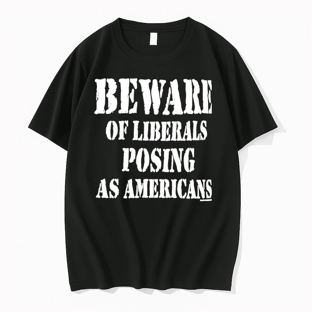 Beware Of Liberals Posing As Americans Shirts