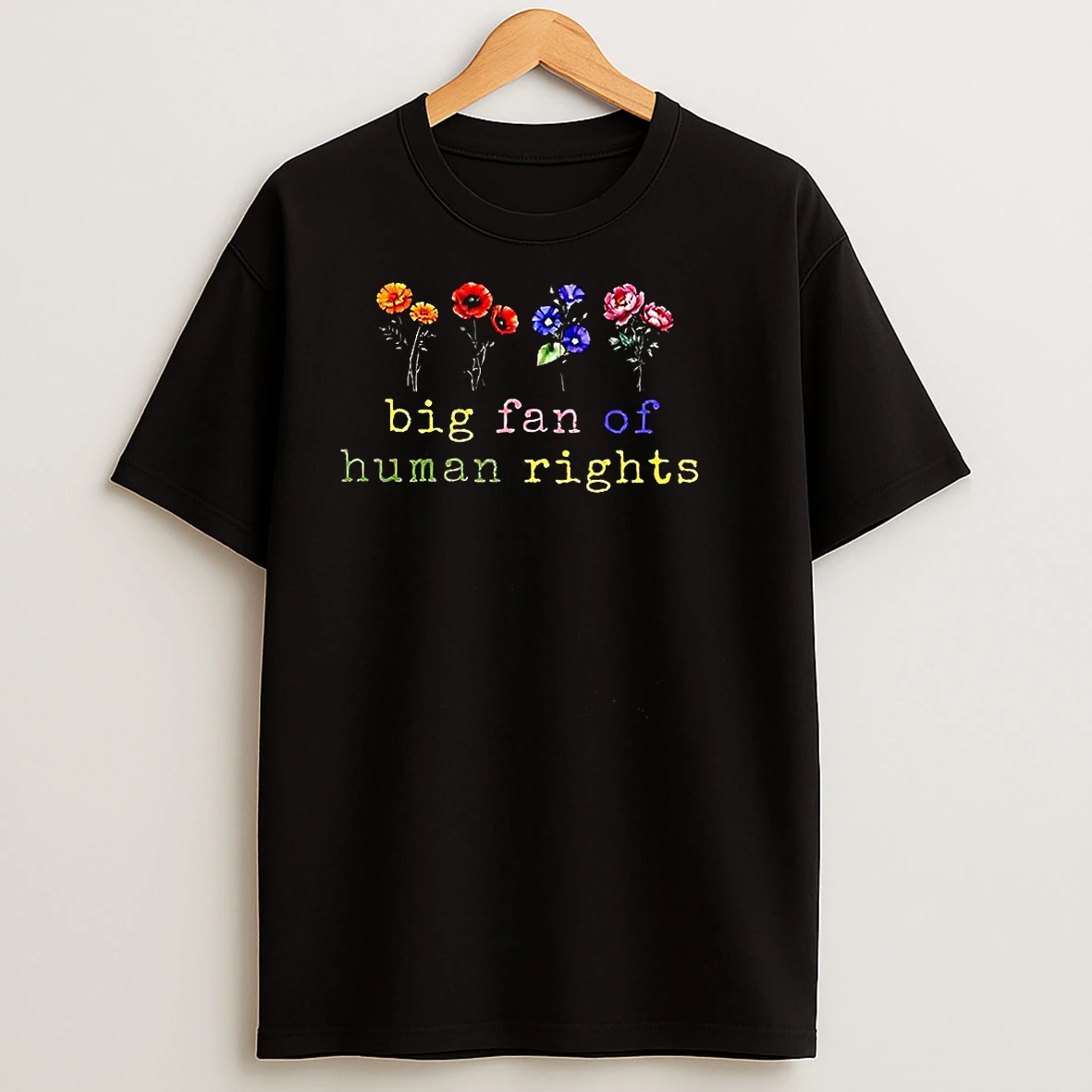 Big Fan Of Human Rights Flowers T Shirts