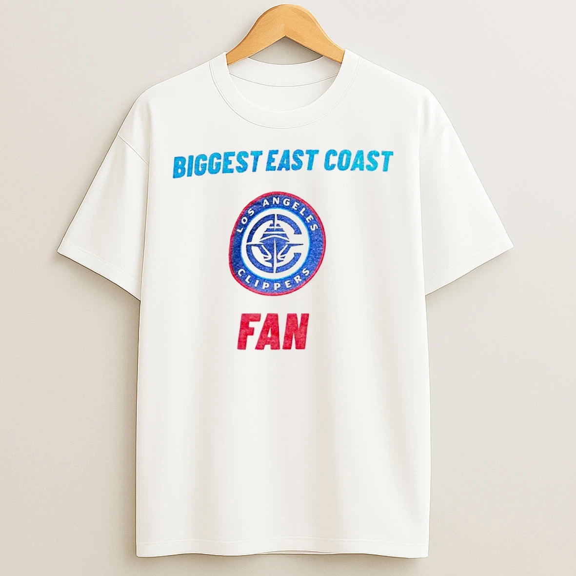 Biggest East Coast Fan Los Angeles Clippers T Shirts