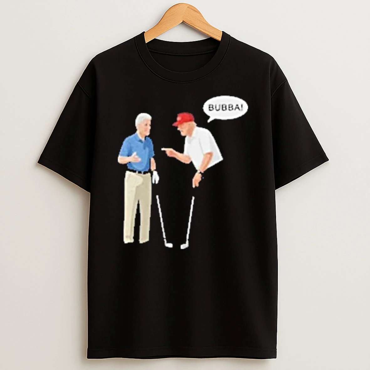 Bill Clinton With Trump Say Bubba Shirts