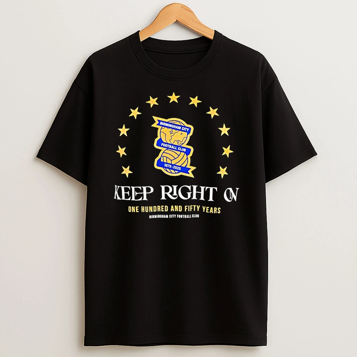 Birmingham City Football Club 1875 2025 150 Year Keep Right On Shirts