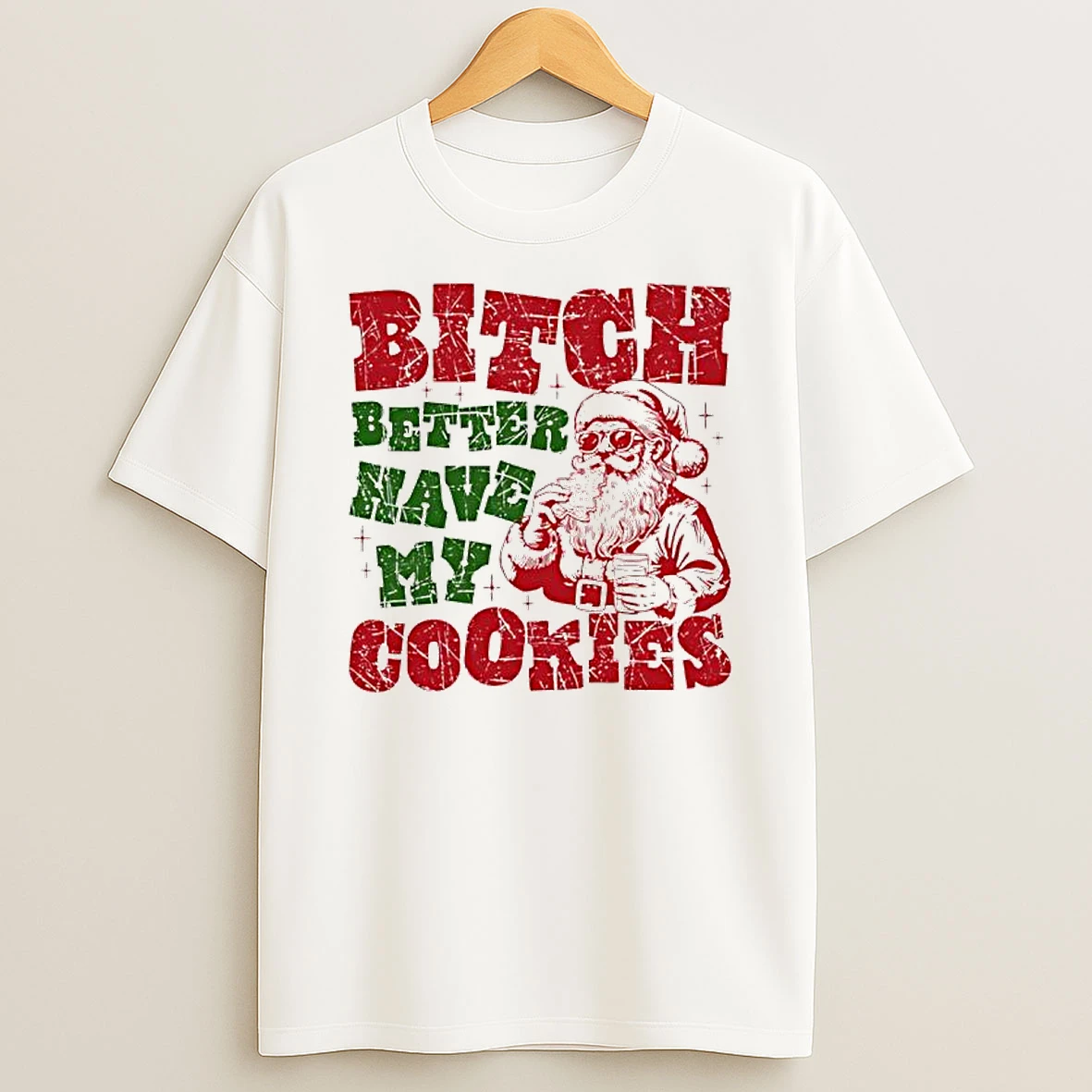Bitch Better Have My Cookies Santa Claus Graphic Shirts